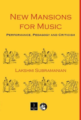 New Mansions for Music(English, Hardcover, Subramanian Lakshmi Professor of History)