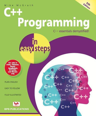 C++ Programming In Easy Steps(English, Paperback, McGrath Mike)