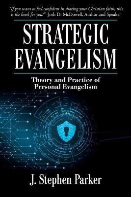 Strategic Evangelism(English, Paperback, Parker J Stephen)