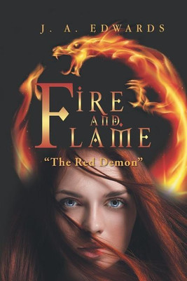 Fire and Flame(English, Paperback, J a Edwards)