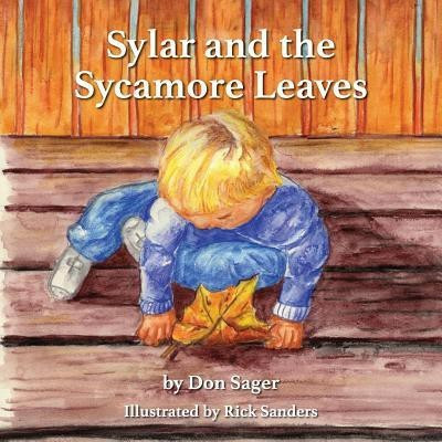 Sylar and the Sycamore Leaves(English, Paperback, Sager Don)