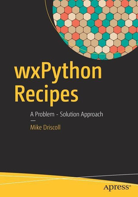 wxPython Recipes(English, Paperback, Driscoll Mike)