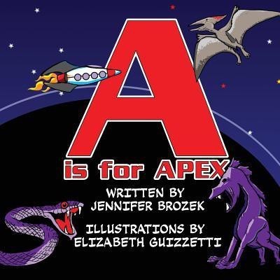 A is for Apex(English, Paperback, Brozek Jennifer)