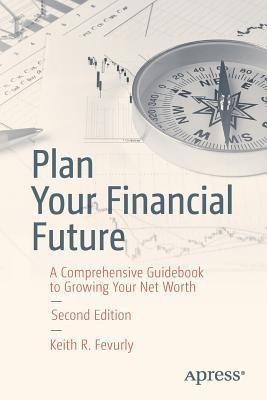 Plan Your Financial Future(English, Paperback, Fevurly Keith R.)