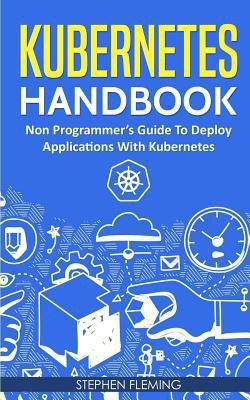 Kubernetes Handbook(English, Paperback, Fleming Stephen)
