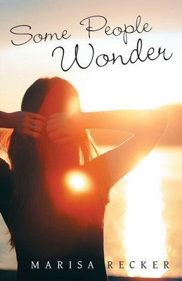 Some People Wonder(English, Paperback, Recker Marisa)