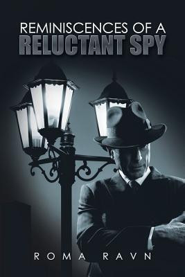 Reminiscences of a Reluctant Spy(English, Paperback, Ravn Roma)