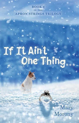 If It Ain't One Thing . . .(English, Paperback, Morony Mary)