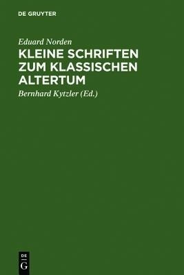 Kleine Schriften Zum Klassischen Altertum(German, Hardcover, Norden Eduard)