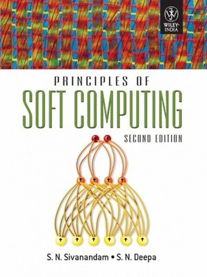 Principles of Soft Computing, 2nd Ed(English, Paperback, Deepa S. N.)