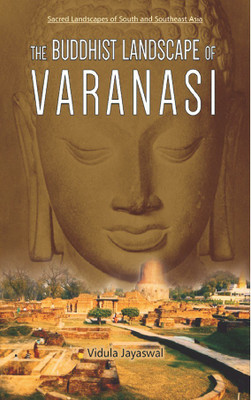 The Buddhist Landscape of Varanasi(English, Hardcover, Jayaswal Vidula)