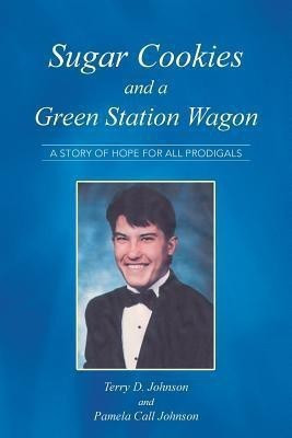 Sugar Cookies and a Green Station Wagon(English, Paperback, Johnson Terry)