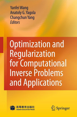 Optimization and Regularization for Computational Inverse Problems and Applications(English, Hardcover, unknown)