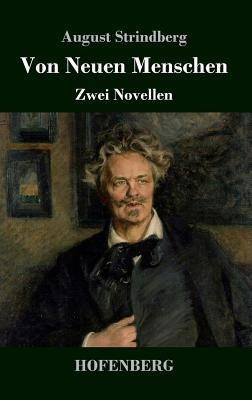 Von Neuen Menschen(German, Hardcover, Strindberg August)