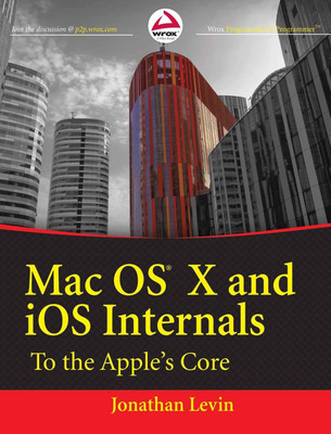 MAC OS X and iOS Internals(English, Paperback, Levin Jonathan)