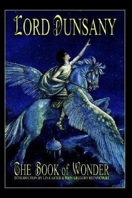 The Book of Wonder(English, Hardcover, Dunsany Lord)