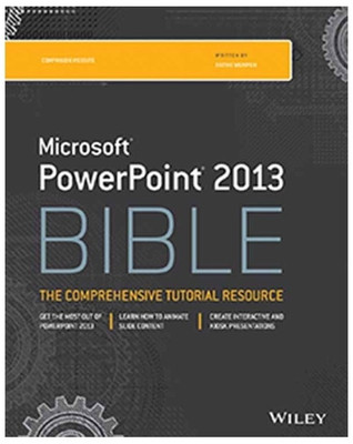 Microsoft Powerpoint 2013 Bible  - The Comprehensive Tutorial Resource(English, Paperback, Wempen Faithe)