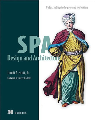 SPA Design and Architecture(English, Paperback, Scott Jr Emmit)