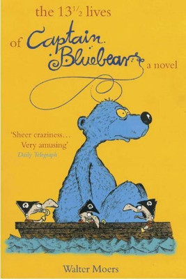 The 13 1/2 Lives of Captain Bluebear(English, Paperback, Moers Walter)