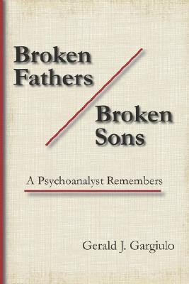 Broken Fathers / Broken Sons(English, Paperback, Gargiulo Gerald J.)