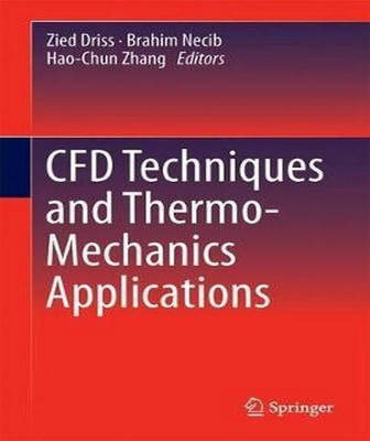 CFD Techniques and Thermo-Mechanics Applications(English, Hardcover, unknown)