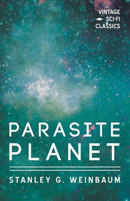 Parasite Planet(English, Paperback, Weinbaum Stanley G)