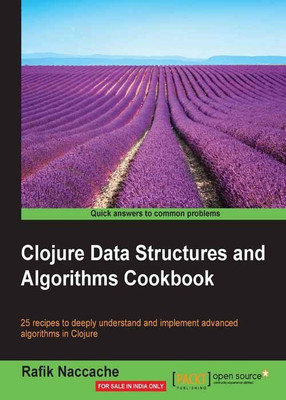 Clojure Data Structures and Algorithms Cookbook(English, Electronic book text, Naccache Rafik)