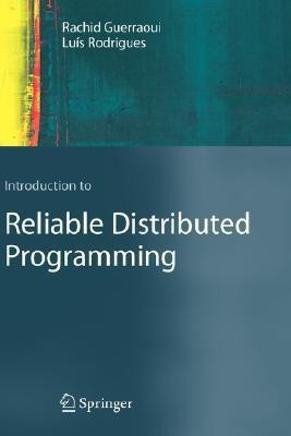 Introduction to Reliable Distributed Programming(English, Hardcover, Guerraoui Rachid)