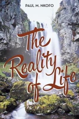 The Reality of Life(English, Paperback, Nkofo Paul M)