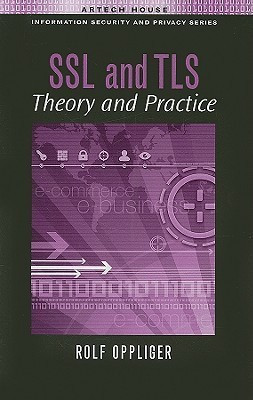 SSL and TLS: Theory and Practice  - Theory and Practice(English, Hardcover, Oppliger Rolf)