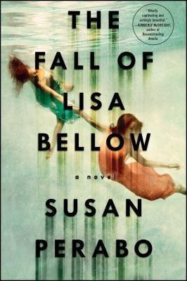 The Fall of Lisa Bellow(English, Paperback, Perabo Susan)