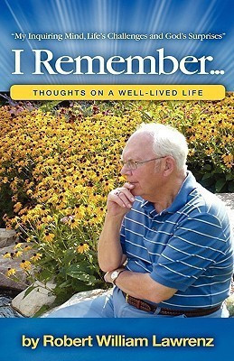I Remember...(English, Hardcover, Lawrenz Robert William)