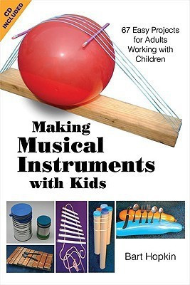 Making Musical Instruments with Kids(English, Paperback, Hopkin Bart)