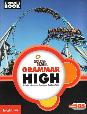 GOLDEN TIME, STUDENT'S BOOK GRAMMAR HIGH STARTER - 5(English, Paperback, PANNEL OF AUTHOR)