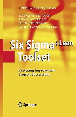 Six Sigma+lean Toolset  - Executing Improvement Projects Successfully(English, Hardcover, John Alexander)