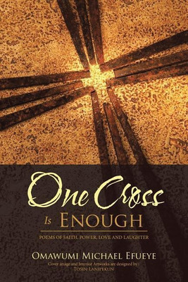 One Cross Is Enough(English, Paperback, Efueye Omawumi Michael)