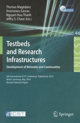 Testbeds and Research Infrastructures, Development of Networks and Communities(English, Paperback, unknown)
