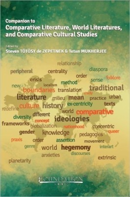 Companion to Comparative Literature, World Literatures, and Comparative Cultural Studies(English, Paperback, Mukherjee Tutun Professor of English)