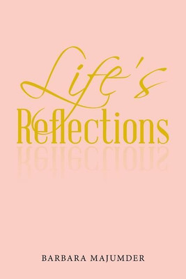 Life's Reflection(English, Paperback, Majumder Barbara)