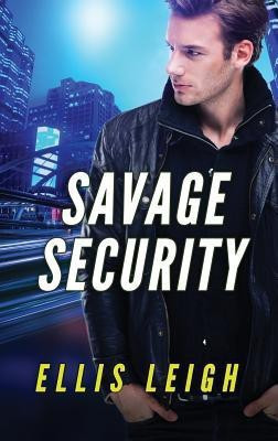 Savage Security(English, Paperback, Leigh Ellis)