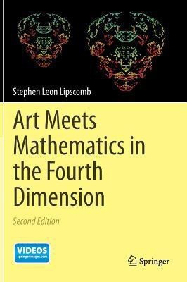 Art Meets Mathematics in the Fourth Dimension(English, Hardcover, Lipscomb Stephen Leon)