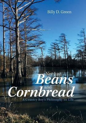 Not Just Beans and Cornbread(English, Hardcover, Green Billy D)
