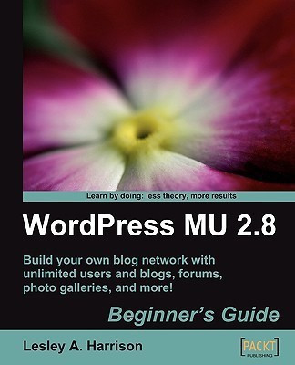 WordPress MU 2.8 - Beginner's Guide(English, Electronic book text, Harrison Lesley A.)