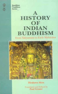 A History of Indian Buddhism(English, Paperback, Hirakawa Akira)