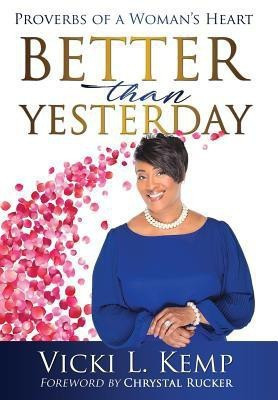 Better than Yesterday(English, Hardcover, Kemp Vicki L)