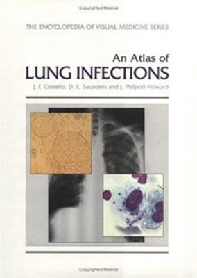 An Atlas of Lung Infections(English, Hardcover, Costello J.F.)
