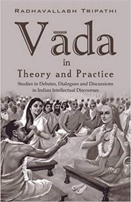 Vada in Theory and Practice Studies in Debates Dialogues(English, Hardcover, Tripathi Radhavallabh)