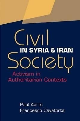 Civil Society in Syria and Iran(English, Paperback, Aarts Paul)