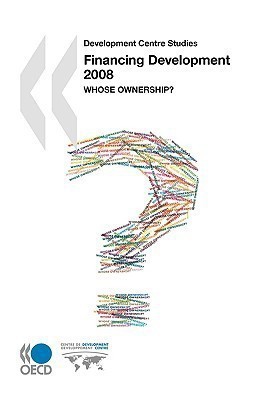 Development Centre Studies Financing Development 2008(English, Paperback, OECD Publishing)