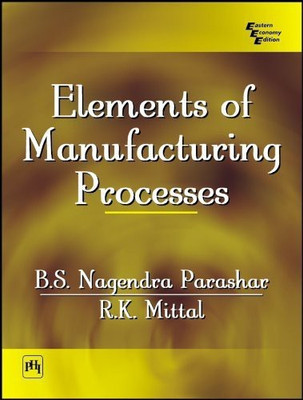 Elements of Manufacturing Processes(English, Paperback, Parashar Nagendra)